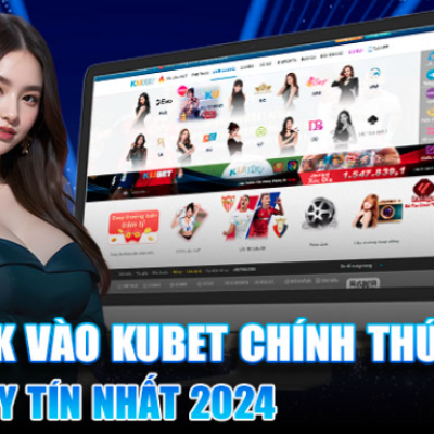 kubet 🎖 ku casino đăng ký kubet đăng nhập ku 24/7 Có Lừa Đảo Không  Minh Chứng Địa Chỉ Uy Tín